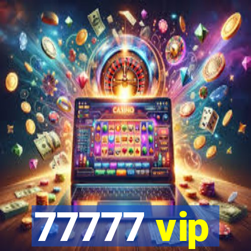 77777 vip